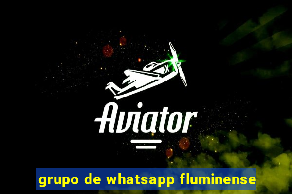 grupo de whatsapp fluminense